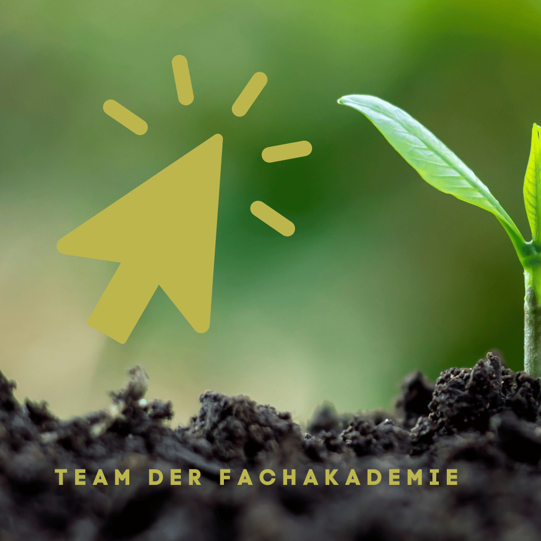 Pflänzchen neben Cursor-Symbol – Link zum Team der Fachakademie